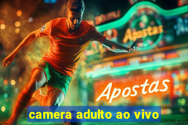 camera adulto ao vivo